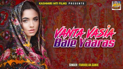 Vanta Vasia Bale Yaaras || Kashmiri Music || Madanwar || Farooq Ah.Ganie
