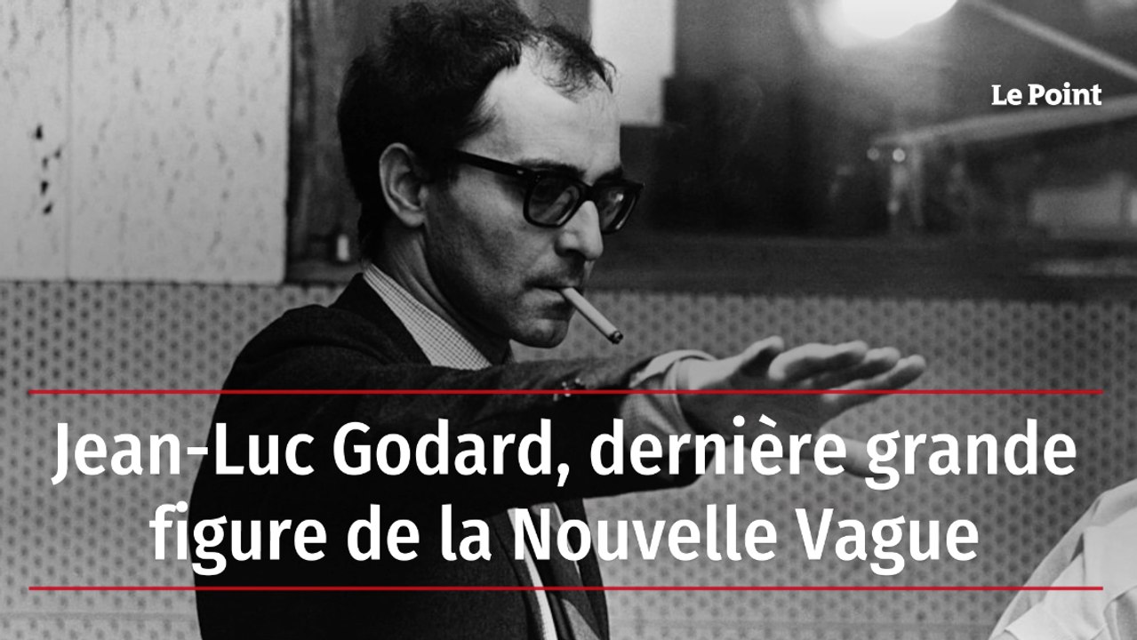 Jean-Luc Godard, dernière grande figure de la N...