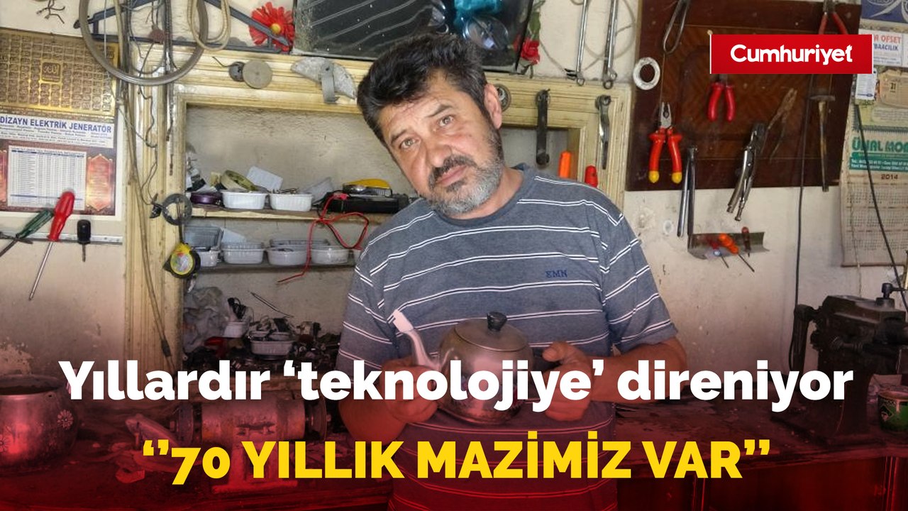Teknolojiye direnen ‘demlikçilik’ mesleğini sürdürüyor