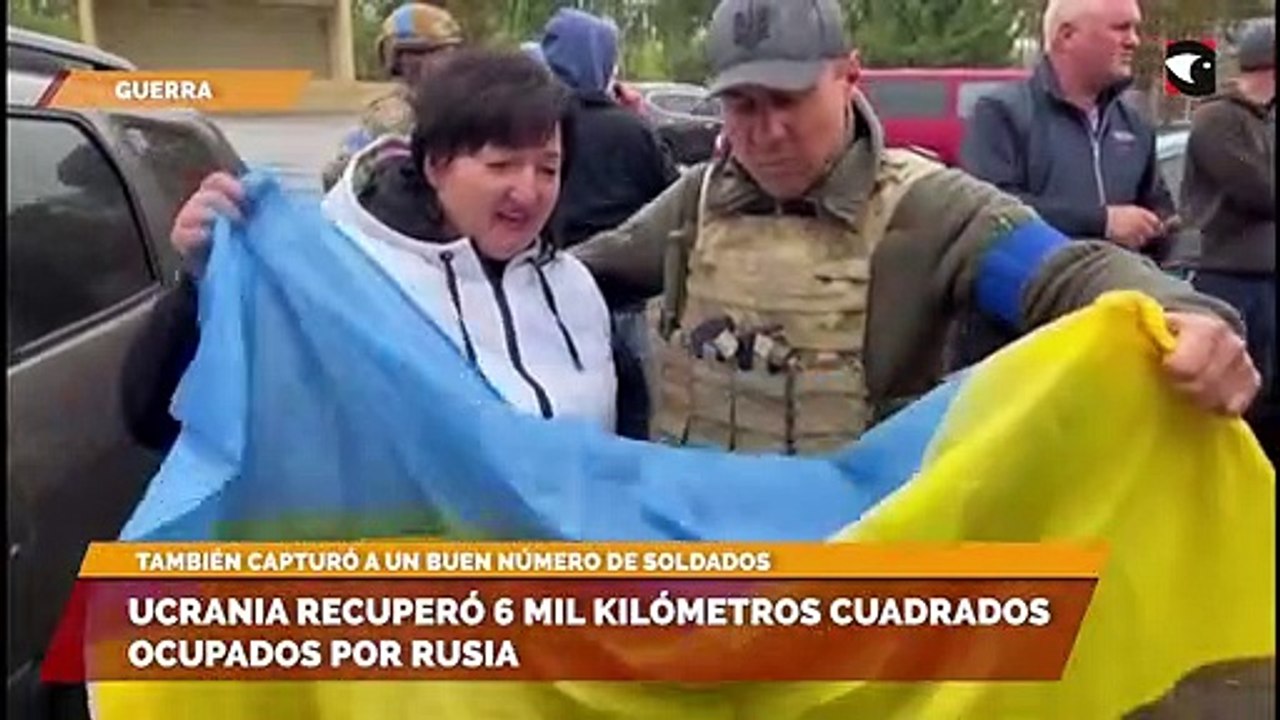 Ucrania recuperó 6 mil kilómetros cuadrados ocupados por Rusia