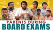 Parents During Board Exams _ School Life _ Veyilon Entertainment