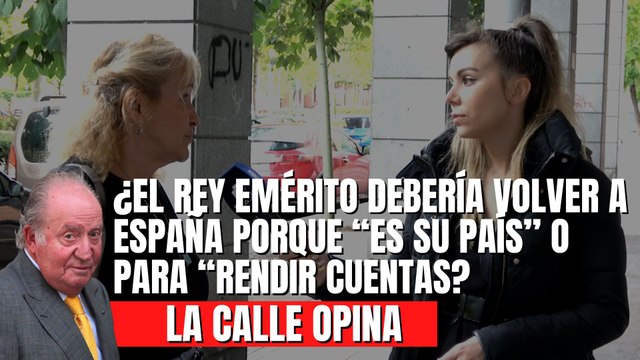 La calle opina: ¿el Rey Emérito Juan Carlos I debería volver a España porque “es su país” o para “rendir cuentas?”