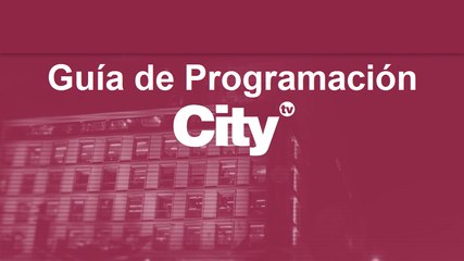 Parrilla de programación | 04 de Abril - 10 de Abril | CityTv