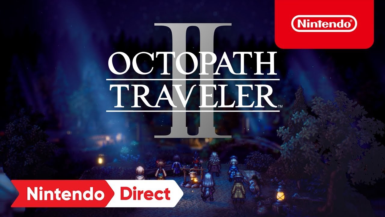 Octopath Traveler II - Tráiler del Anuncio (Nin...