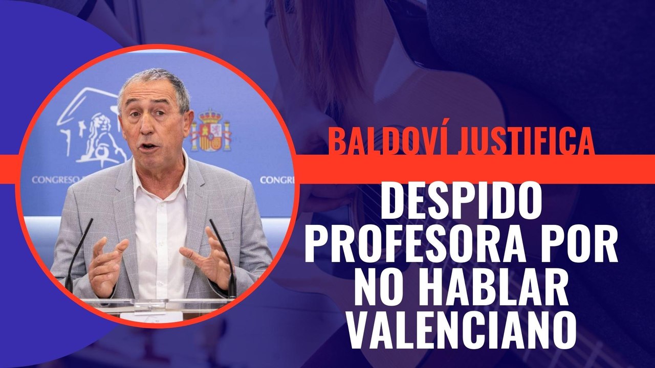 Joan Baldoví justifica el despido de la profesora de música con 30 años de experiencia por no hablar valenciano