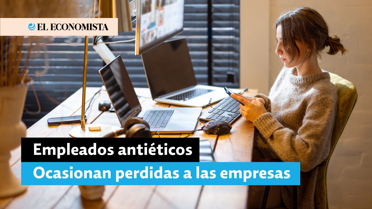 Empleados antiéticos cuestan 10% de ingresos a empresas