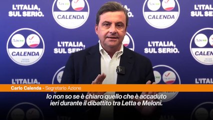 Calenda "Letta e Meloni sono a capo di finte coalizioni"