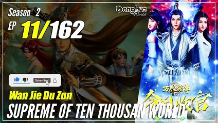 【Wan Jie Du Zun】 S2 EP 11 (61) "Memadatkan Tubuh Dharma" - Supreme Of Ten Thousand World | Multisub