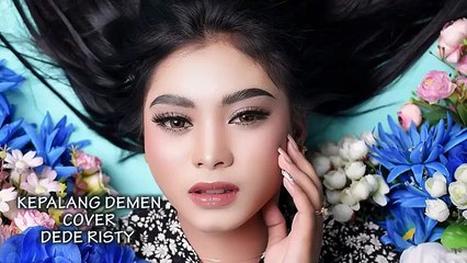 DEDE_RISTY_-_KEPALANG_DEMEN_(COVER)_VERSI_TENGDUNG_MODERN(360p)