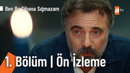 Ben Bu Cihana Sığmazam 1. Bölüm | Ön İzleme  @Ben Bu Cihana Sığmazam   ​