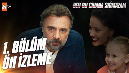 Ben Bu Cihana Sığmazam 1. Bölüm | Ön İzleme  @atv ​