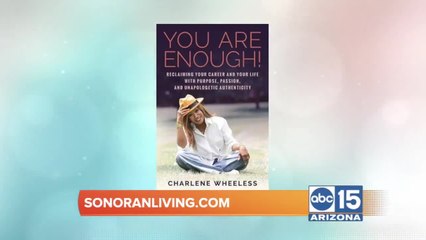 "You are Enough" author Charlene Wheeless has tips for empowering women!