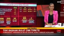 Sosyal Konut Projesi... TOKİ Başkanı Bulut CNN Turk'te