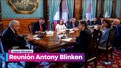 ¿De qué hablaron López Obrador y Antony Blinken?