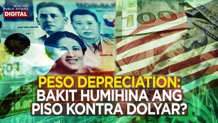 Bakit humihina ang piso kontra dolyar? | Need To Know
