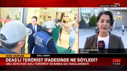 İstanbul'da yakalanan DEAŞ'lı teröristin İfadesine ulaşıldı