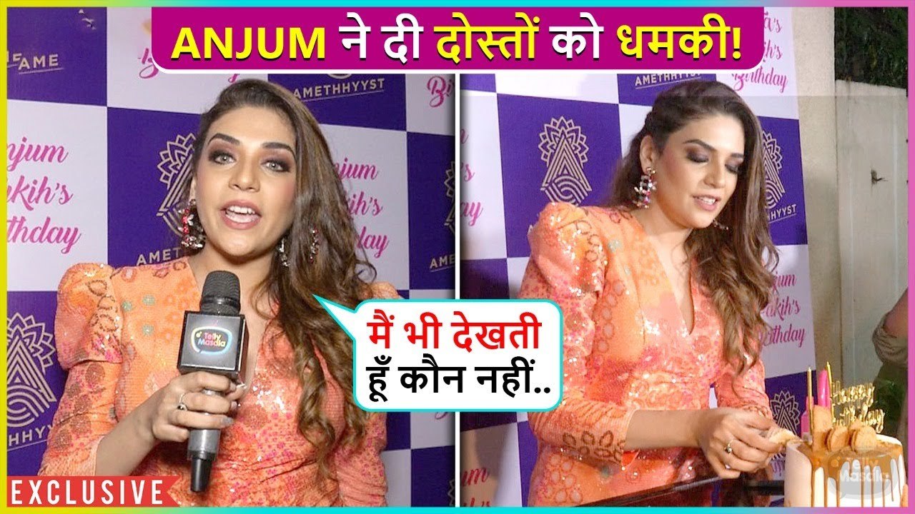 Mai Itne Log Ko Bulaya Hai... Anjum Fakih Warns Her Close Friends To Attend Her Grand Birthday Party