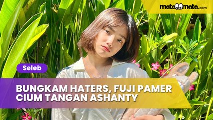 Bungkam Nyinyiran Haters, Fuji Pamer Adegan Cium Tangan Ashanty