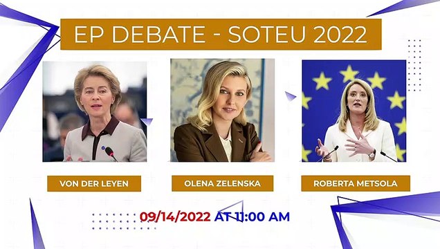 LIVE - EP debate - SOTEU 2022. Statement by Ursula von der LEYEN, Roberta Metsola and Olena Zelenska.