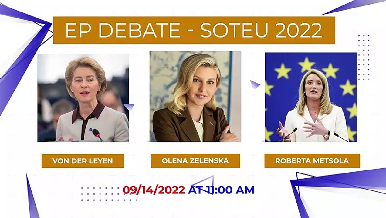 LIVE - EP debate - SOTEU 2022. Statement by Ursula von der LEYEN, Roberta Metsola and Olena Zelenska.