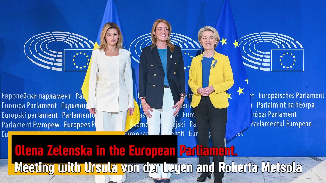 Olena Zelenska in the European Parliament. SOTEU Debate 2022. Meeting with Ursula von der Leyen and Roberta Metsola.