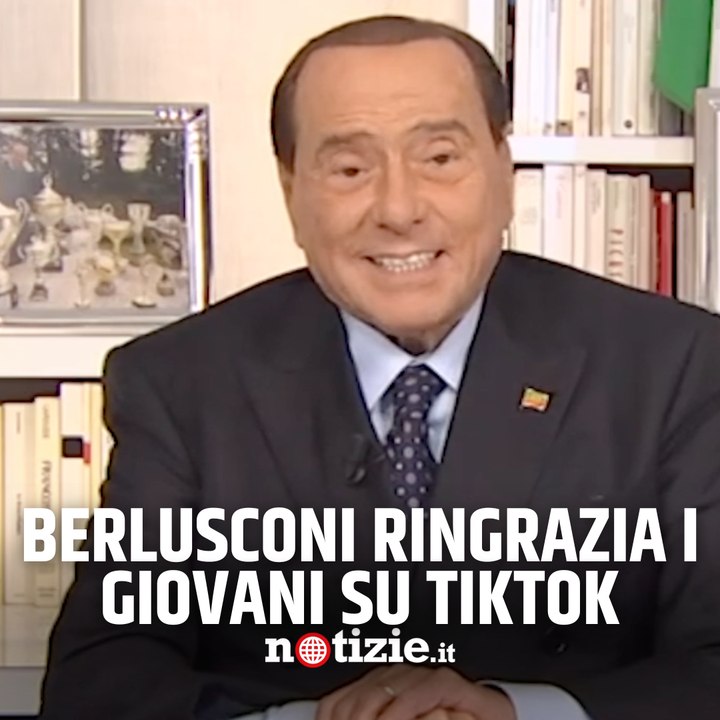 Silvio Berlusconi su Tik Tok "Grazie ragazzi, mi sento amato" Video Dailymotion