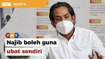 Najib boleh guna ubat sendiri jika tidak mahu ubat dibekalkan KKM