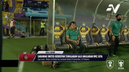 Sarawak United FC berdepan tunggakan gaji RM2 juta