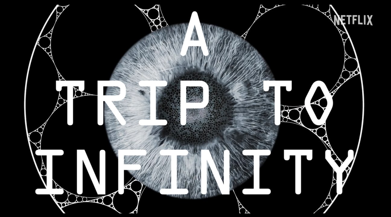 A Trip to Infinity | Official Trailer - Netflix