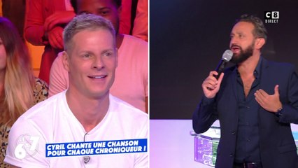 Cyril Hanouna chante une chanson pour chaque chroniqueur !