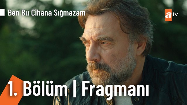 Ben Bu Cihana Sığmazam 1. Bölüm Fragmanı @Ben Bu Cihana Sığmazam ​