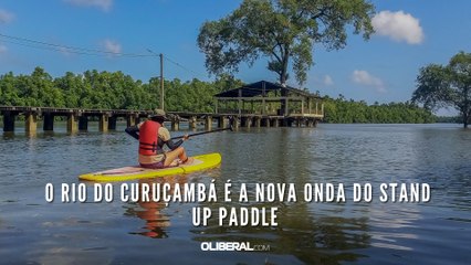 O rio do Curuçambá é a nova onda do Stand up paddle