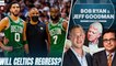 Will the Celtics Take a Step Back This Season? | Bob Ryan & Jeff Goodman Podcast