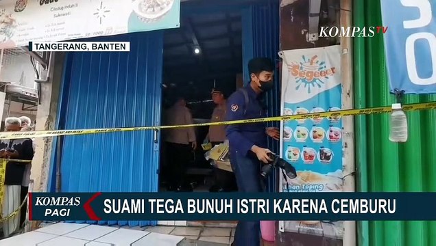 Mengerikan, Suami Bunuh Istri di Tangerang Karena Tersulut Api Cemburu!