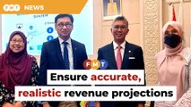 Ensure accurate revenue projections in budget, Tengku Zafrul told