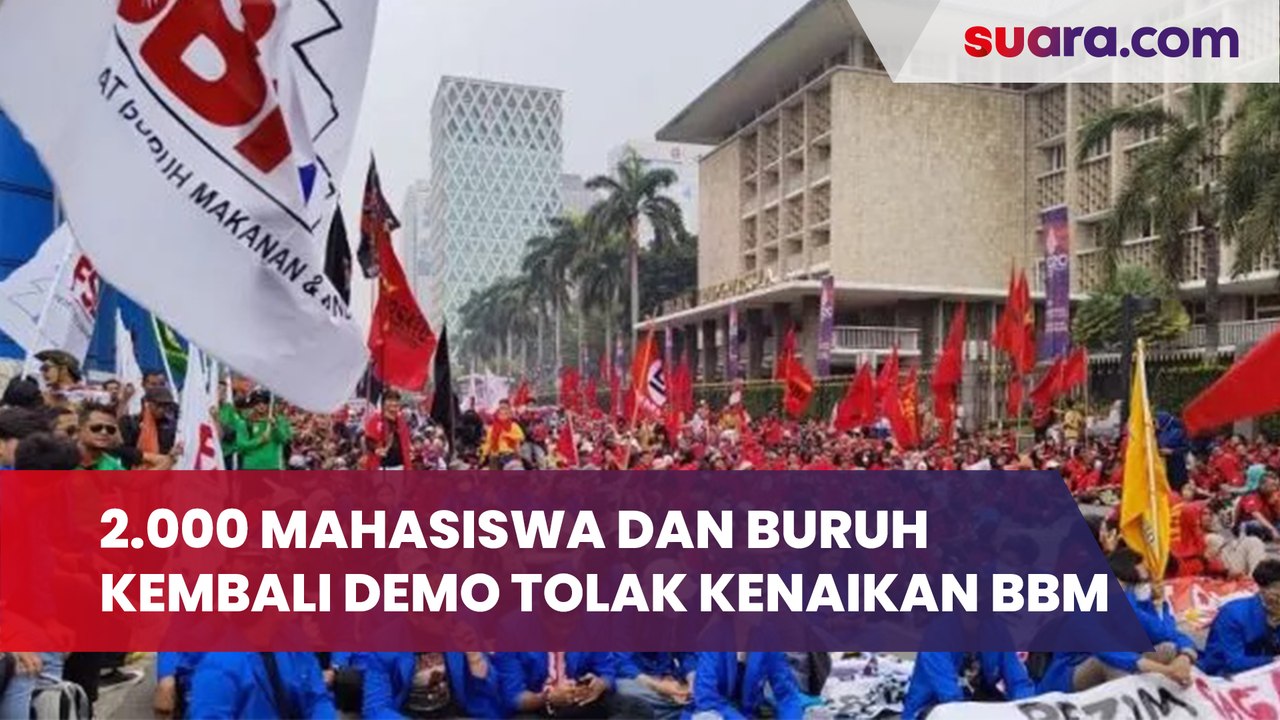 Lanjut Lagi, Hari Ini 2.000 Mahasiswa Dan Buruh Kembali Gelar Demo Tolak Kenaikan Harga BBM