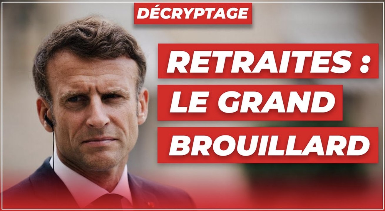 Retraites : le grand brouillard