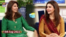 Good Morning Pakistan - Sunita Marshall & Kanwal Khan - 15th September 2022