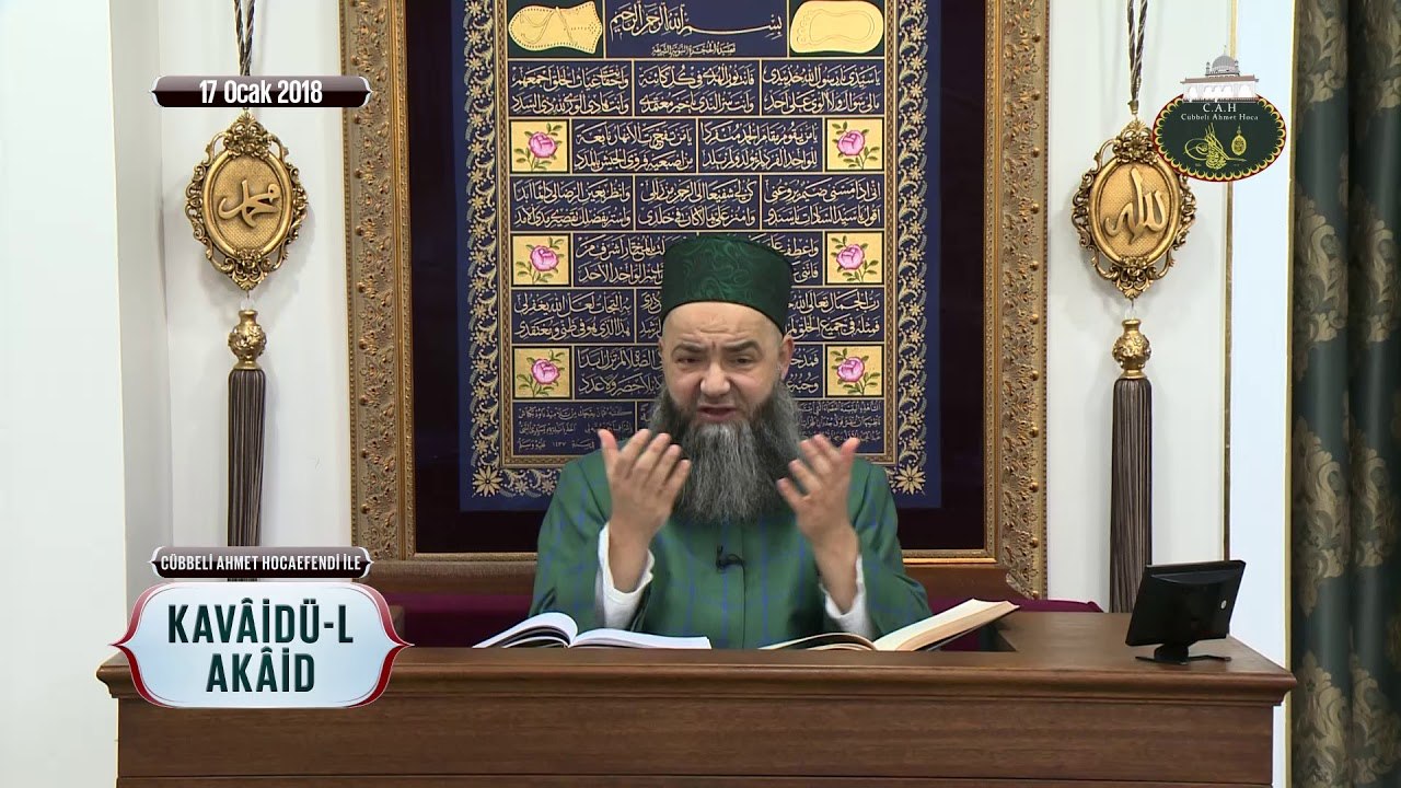 Cübbeli Ahmet Hoca ile Kavâidü'l-Akâid Dersi 9. Bölüm 17 Ocak 2018