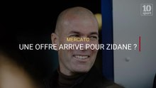 Mercato : Une offre arrive pour Zidane