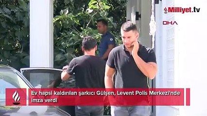 Ev hapsi kaldırılan Gülşen karakolda imza verdi