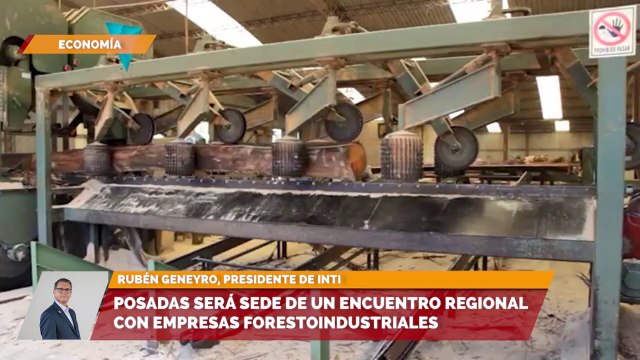 Posadas será sede de un encuentro regional con empresas Forestoindustriales