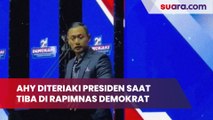 AHY Diteriaki Presiden Saat Tiba di Rapimnas, Jadi Sosok yang Bakal Diusung Pada Pilpres 2024?