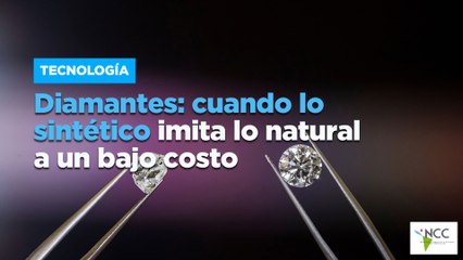 Diamantes: cuando lo sintético imita lo natural a un bajo costo