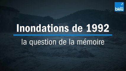 Inondations de Vaison en 1992 : la question de la mémoire