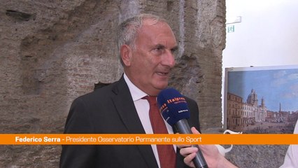 Serra “Sport fenomeno sociale da alimentare”