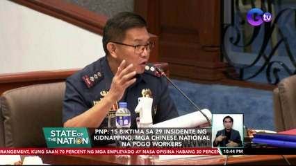 PNP: 15 biktima sa 29 insidente ng kidnapping, mga Chinese National na POGO workers | SONA