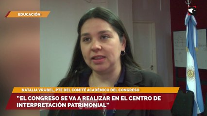“El congreso se va a realizar en el centro de interpretación patrimonial”