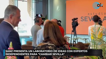 Sanz presenta un laboratorio de ideas con expertos independientes para "cambiar Sevilla"