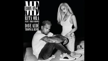 Rita Ora - Body On Me